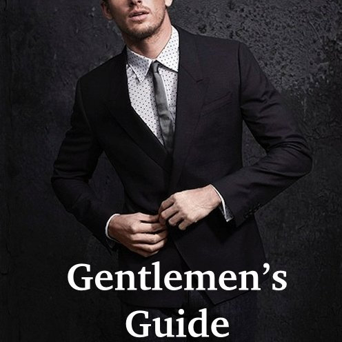 The Gentlemen's Guide to Being Dapper: Great Grooming for the Best Beard