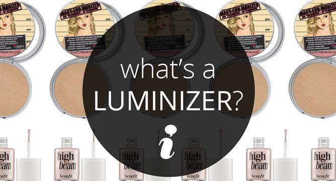 What’s a Luminizer, and How Do I Use It?