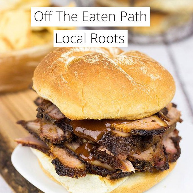Off The Eaten Path: Local Roots