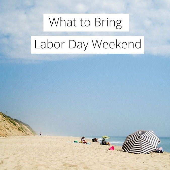 What to Bring: Labor Day Weekend
