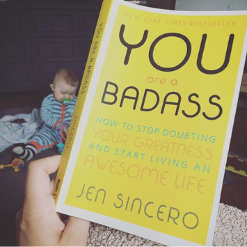 Photo of You Are a Badass: How to Stop Doubting Your Greatness and Start Living an Awesome Life uploaded by Melissa D.