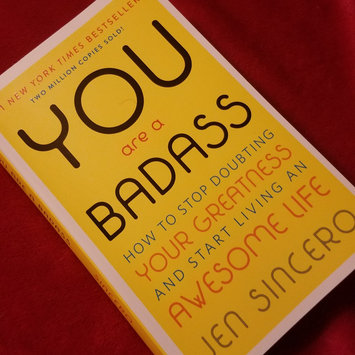 Photo of You Are a Badass: How to Stop Doubting Your Greatness and Start Living an Awesome Life uploaded by Maeghan D.