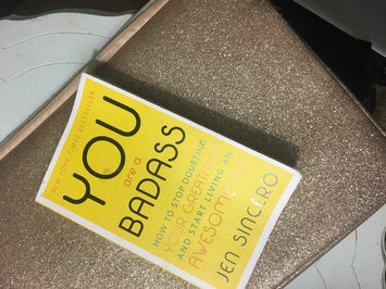 Photo of You Are a Badass: How to Stop Doubting Your Greatness and Start Living an Awesome Life uploaded by Caitlin R.