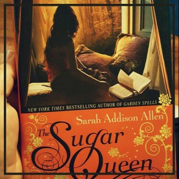 Photo of The Sugar Queen by Sarah Addison Allen uploaded by Laura C.