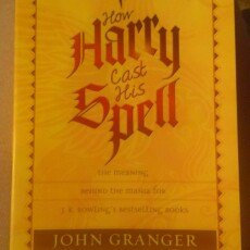 Photo of How Harry Cast His Spell: The Meaning Behind the Mania for J. K. Rowling's Bestselling Books uploaded by Heather F.