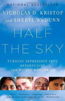 Half the Sky: Turning Oppression into Opportunity for Women Worldwide