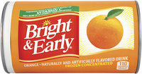 Bright & Early® Orange Drink Frozen Concentrated 12 fl. oz. Can