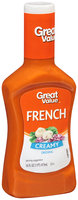 Great Value: Creamy French Dressing, 16 Oz