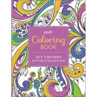 Posh Coloring Book: Art Therapy for Fun & Relaxation