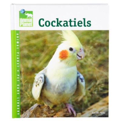 TFH Cockatiels (Animal Planet Pet Care Library)