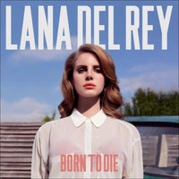 Universal LANA DEL REY - BORN TO DIE: DELUXE EDITION