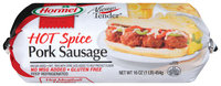 HORMEL ALWAYS TENDER Hot Spice Pork Sausage 16 OZ CHUB