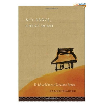 Sky Above, Great Wind: The Life and Poetry of Zen Master Ryokan
