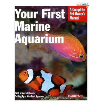 Topdawg Pet Supply Your First Marine Aquarium (Complete Pet Owner's Manual) (Paperback)