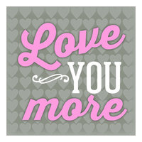 Love You More