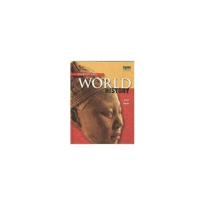 PRENTICE HALL WORLD HISTORY STUDENT EDITION SURVEY 2007C