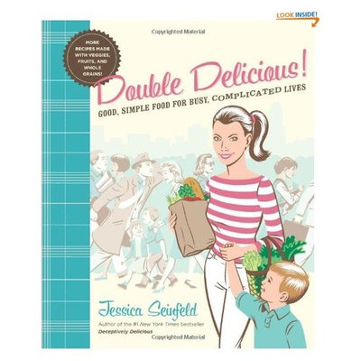 Double Delicious!: Good, Simple Food for Busy, Complicated Lives