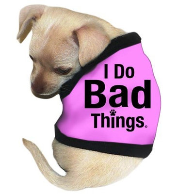 Pet Tease I Do Bad Things Dog Tank