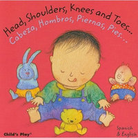 Head, Shoulders, Knees and Toes/Cabeza, Hombros, Piernas, Pies (Dual Language Baby Board Books- English/Spanish) (Spanish Edition)