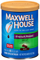 Maxwell House Decaf French Roast Ground Coffee
