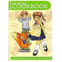 The Manga Cookbook: Japanese Bento Boxes, Main Dishes and More!