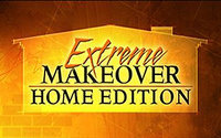 Extreme Makeover Home Edition