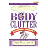Body Clutter: Love Your Body, Love Yourself