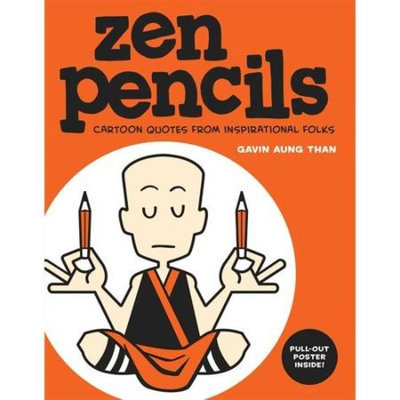 Zen Pencils: Cartoon Quotes from Inspirational Folks