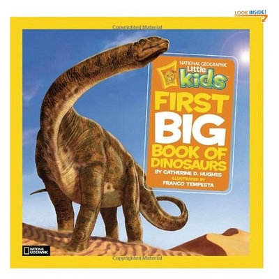 National Geographic Little Kids First Big Book of Dinosaurs (National Geographic Little Kids First Big Books)