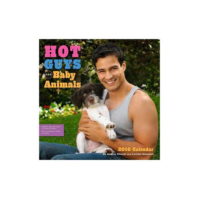Hot Guys and Baby Animals Wall Calendar by Andrews McMeel Publishing