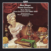 Cpo Records Munchner Rundfunkorchester - Reger: Bach/Busoni, Piano Concerto After BWV 1052