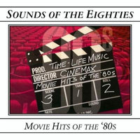 Sounds of the Eighties: Cinemax Movie Hits of the '80's
