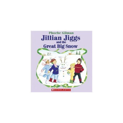 Jillian Jiggs and the Great Big Snow