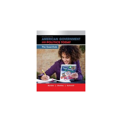 American Government and Politics Today: Essentials 2015-2016 -And Access