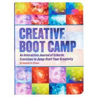 Creative Boot Camp: An Interactive Journal of Eclectic Exercises to Jump-Start Your Creativity