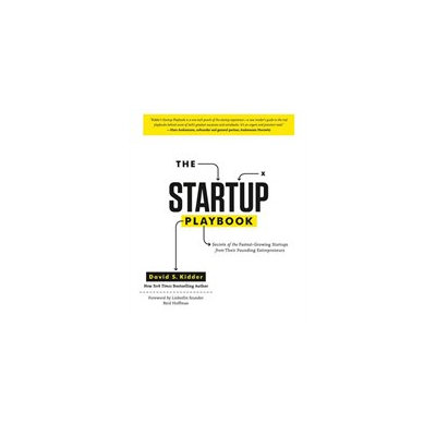 Startup Playbook: Secrets of the Fastest-Growing Startups from Their Founding Entrepreneurs
