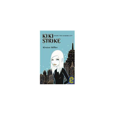 Kiki Strike: Inside the Shadow City