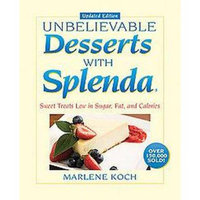 Marlene Koch's Unbelievable Desserts with Splenda Sweetener