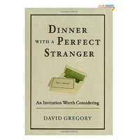 Dinner with a Perfect Stranger: An Invitation Worth Considering