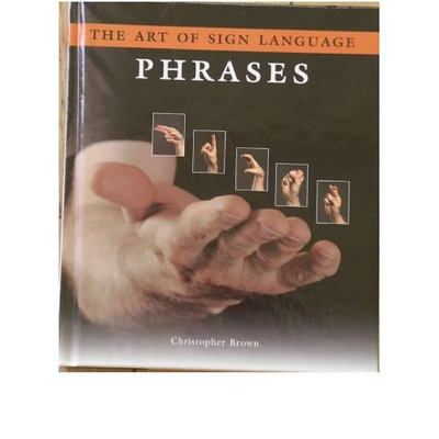 The Art Of Sign Language Phrases