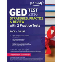 Kaplan GED Test 2016: Strategies, Practice & Review, Study Tools Online Included