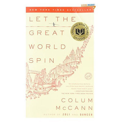Let the Great World Spin: A Novel