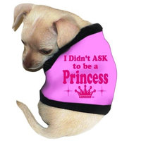 Pet Tease I Didn't Ask To Be A Princess Dog Tank, Pink
