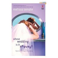 Whose Wedding Is It Anyway? (Red Dress Ink Novels)