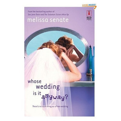 Whose Wedding Is It Anyway? (Red Dress Ink Novels)