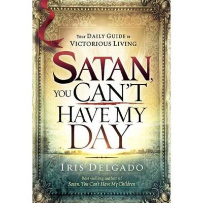 Satan, You Can't Have My Day