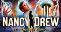 Nancy Drew: The Deadly Device