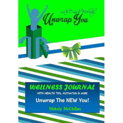Createspace Publishing Unwrap You Wellness Journal: Unwrap The NEW You!