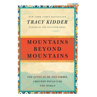 Mountains Beyond Mountains: The Quest of Dr. Paul Farmer, a Man Who Would Cure the World (Random House Reader's Circle)