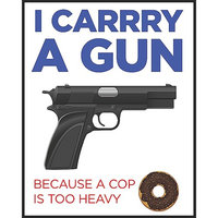 I Carry A Gun Because A Cop Is Too Heavy Picture Target